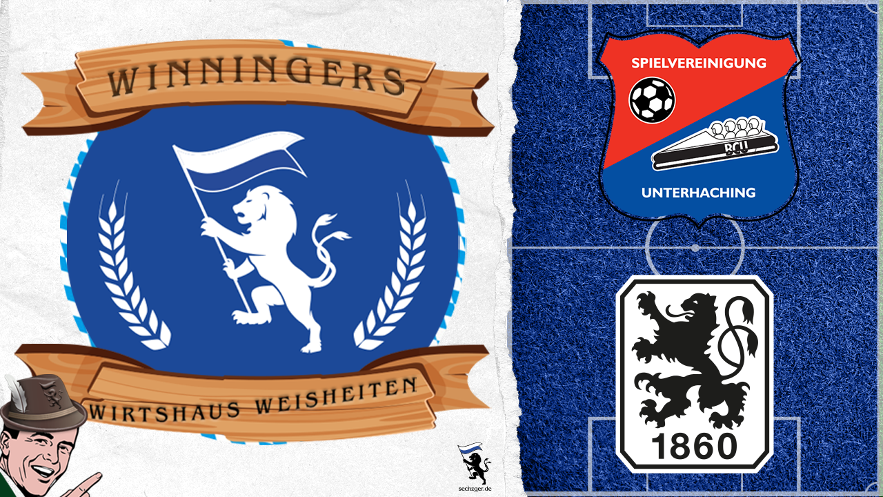 Winningers-Wirtshaus-Weisheiten-SpVgg-Unterhaching-Haching-TSV-1860.png